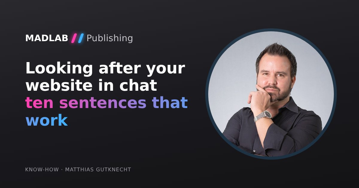 Matthias Gutknecht next to the title “Looking after your website in chat: ten sentences that work”