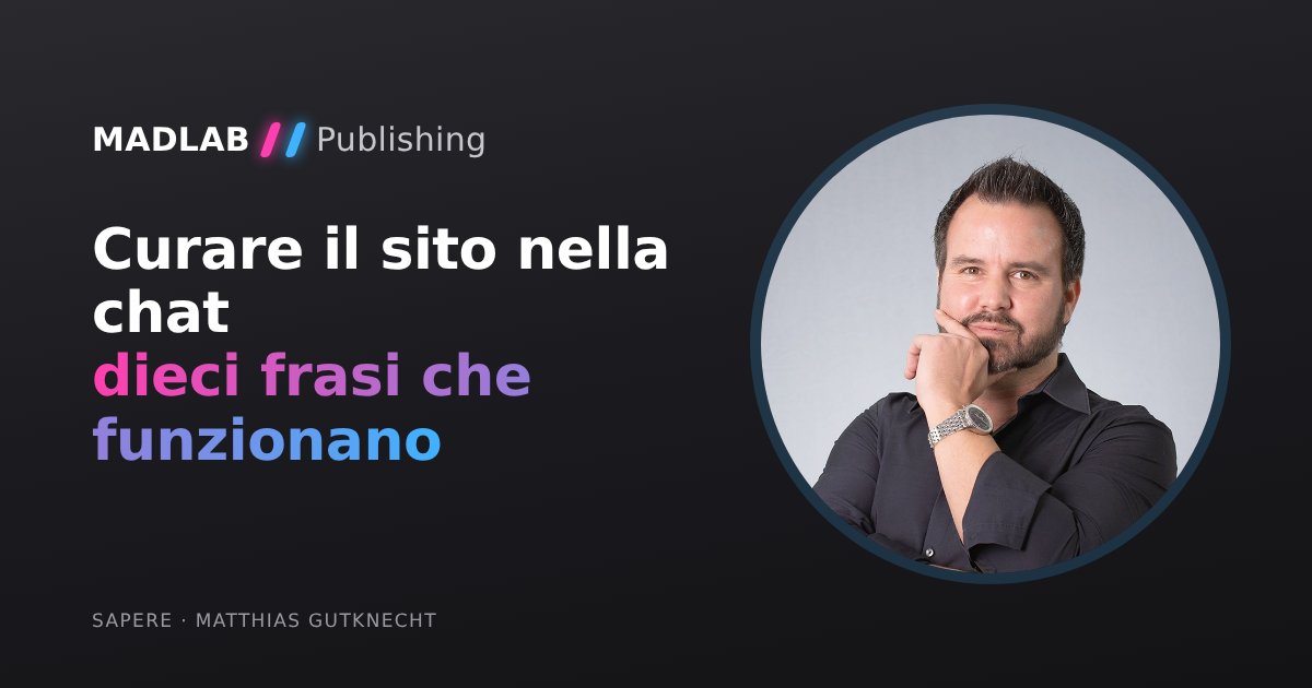 Matthias Gutknecht accanto al titolo «Curare il sito nella chat: dieci frasi che funzionano»